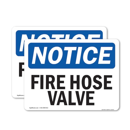 Signmission Fire Hose Valve OSHA Notice Sign, Vinyl Decal, 7in W x 5in L, 2PK OS-2PACK-NS-D-57-L-12615